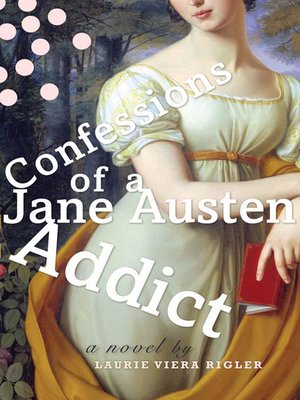 cover image of Confessions of a Jane Austen Addict